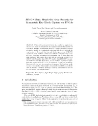 SIMON Says, Break the Area Records for Symmetric Key Block Ciphers on Fpgas