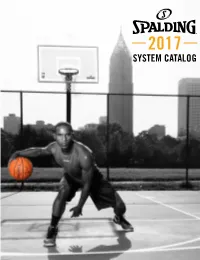 SYSTEM CATALOG System Types Backboard Types in Ground Glass in Ground Systems Remain Stationary for Maximum Stability