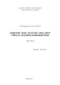 Forensic Tool to Study and Carve Virtual Machine Hard Disk Files