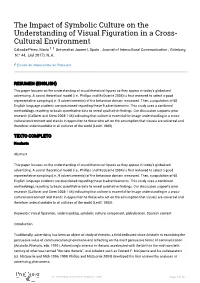 The Impact of Symbolic Culture on the Understanding of Visual Figuration in a Cross- Cultural Environment Calzada-Pérez, María 1 1 Universitat Jaume I, Spain