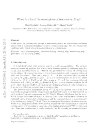 When Is a Local Homeomorphism a Semicovering Map? in This Section, We Obtained Some Conditions Under Which a Local Homeomorphism Is a Semicovering Map