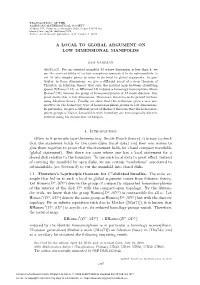 A Local to Global Argument on Low Dimensional Manifolds