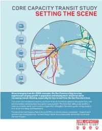 CORE CAPACITY TRANSIT STUDY SETTING the SCENE BART Caltrain MUNI