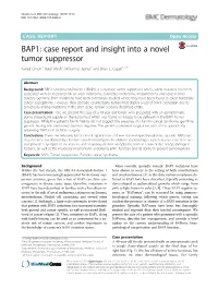 BAP1: Case Report and Insight Into a Novel Tumor Suppressor Kanad Ghosh1, Badri Modi2, William D