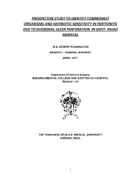 Prospective Study to Identify Commonest Organisms and Antibiotic Sensitivity in Peritonitis Due to Duodenal Ulcer Perforation in Govt