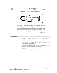 UNIT 25: MAGNETIC FIELDS Approximate Time Three 100-Minute Sessions