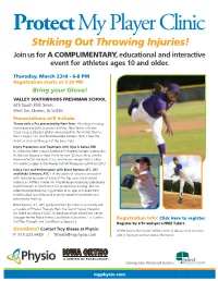 Protect My Player Clinic Striking out Throwing Injuries! Join Us for a COMPLIMENTARY, Educational and Interactive Event for Athletes Ages 10 and Older