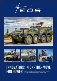 INNOVATORS in ON-THE-MOVE Remote Weapon Stations and Multi-Mission FIREPOWER Precision for the Modern Battlespace CUSTOMER and SUPPLIER ENGAGEMENT