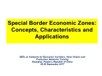 Special Border Economic Zones: Concepts, Characteristics and Applications