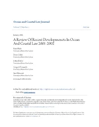 A Review of Recent Developmenets in Ocean and Coastal Law 2001-2002 Karla Black University of Maine School of Law