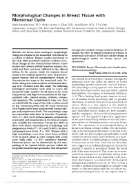 Morphological Changes in Breast Tissue with Menstrual Cycle Rathi Ramakrishnan, M.D
