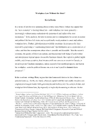 1 Workplace Law Without the State? Kevin Banks in a Series of Articles Now Spanning Almost Twenty Years Harry Arthurs Has Argued