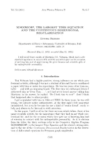 SCHOONSCHIP, the Largest Time Equationand the Continuous