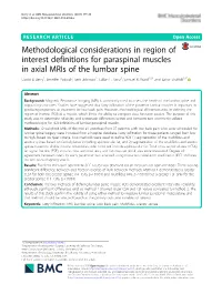 Methodological Considerations in Region of Interest Definitions for Paraspinal Muscles in Axial Mris of the Lumbar Spine David B