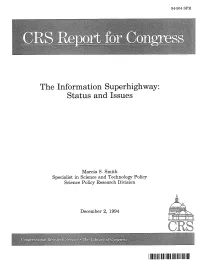 The Information Superhighway: Status and Issues