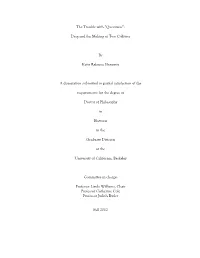 The Trouble with “Queerness”: Drag and the Making of Two Cultures by Katie Rebecca Horowitz a Dissertation Submitted in Part