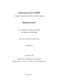 Gamespeak for N00bs a Linguistic and Pragmatic Analysis of Gamers‟ Language