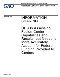 Information Sharing: DHS Is Assessing Fusion Center