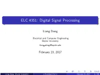 Z-Transform Part 2 February 23, 2017 1 / 38 the Z-Transform and Its Application to the Analysis of LTI Systems
