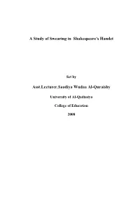 A Study of Swearing in Shakespeare's Hamlet Asst.Lecturer.Saadiya