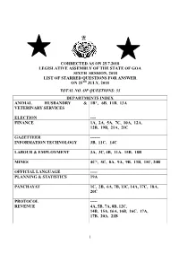 Corrected As on 25.7.2018 Legislative Assembly of the State of Goa Sixth Session, 2018 List of Starred Questions for Answer on 25Th July, 2018