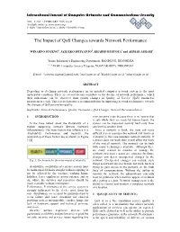 The Impact of Qos Changes Towards Network Performance
