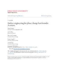 Surface Engineering for Phase Change Heat Transfer: a Review Daniel Attinger Iowa State University, Attinger@Iastate.Edu