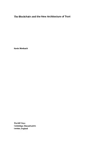 The Blockchain and the New Architecture of Trust Kevin Werbach