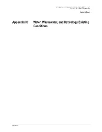 Appendix H: Water, Wastewater, and Hydrology Existing Conditions