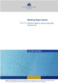 Dynamic Balance Sheet Model with Liquidity Risk