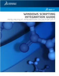WINDOWS SCRIPTING INTEGRATION GUIDE PIPELINE PILOT INTEGRATION COLLECTION 2017 Copyright Notice