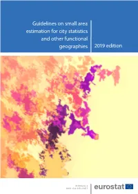 Guidelines on Small Area Estimation for City Statistics and Other Functional Geographies 2019 Edition Statistical Requirements Compendium Requirements Statistical