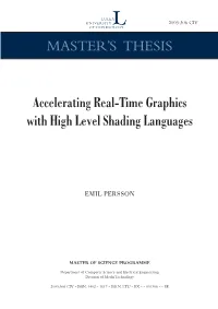 Accelerating Real-Time Graphics with High Level Shading Languages