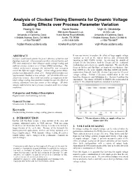 Analysis of Clocked Timing Elements for Dynamic Voltage Scaling Effects Over Process Parameter Variation Hoang Q