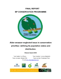 FINAL REPORT BP CONSERVATION PROGRAMME Alder Amazon