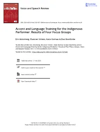 Accent and Language Training for the Indigenous Performer: Results of Four Focus Groups