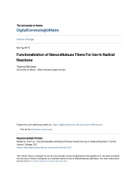 Functionalization of Nanocellulouse Fibers for Use in Radical Reactions