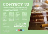 CONTACT US Call Your Local Depot, Or Register Online with Our Easy to Use Website That Works Perfectly on Whatever Device You Use