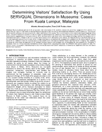 Determining Visitors' Satisfaction by Using SERVQUAL Dimensions in Museums: Cases from Kuala Lumpur, Malaysia