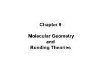 Chapter 9 Molecular Geometry and Bonding Theories