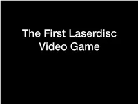 The First Laserdisc Video Game Presentation Deck (Pdf)