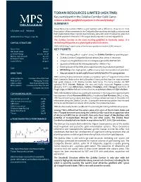 TORIAN RESOURCES LIMITED (ASX:TNR) Key Participant in the Zuleika Corridor Gold Camp Is There a Better Goldfield Anywhere in the World Today? SUMMARY