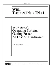 Why Aren't Operating Systems Getting Faster As Fast As Hardware?