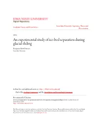An Experimental Study of Ice-Bed Separation During Glacial Sliding Benjamin Brett Etp Ersen Iowa State University