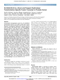 SLC45A3-ELK4 Is a Novel and Frequent Erythroblast Transformation–Specific Fusion Transcript in Prostate Cancer