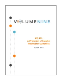 SEO 101: a V9 Version of Google's Webmaster Guidelines