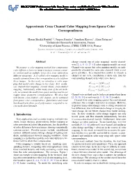 Approximate Cross Channel Color Mapping from Sparse Color Correspondences