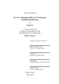 Dr. C#: a Pedagogic IDE for C# Featuring a Read-Eval-Print-Loop by Dennis Lu