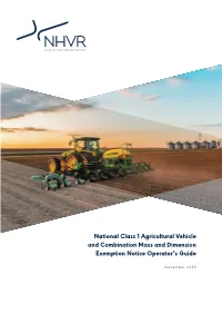 National Class 1 Agricultural Vehicle and Combination Mass and Dimension Exemption Notice Operator’S Guide
