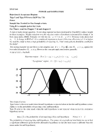 STAT 141 11/02/04 POWER and SAMPLE SIZE Rejection & Acceptance Regions Type I and Type II Errors (S&W Sec 7.8) Power
